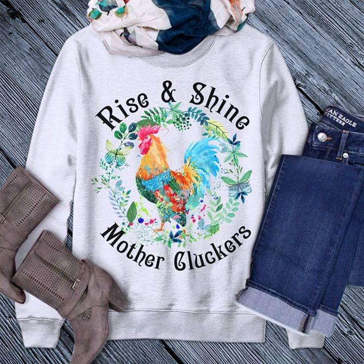 Chicken Rise & Shine Mother Cluckers Shirt - TEEPYTHON