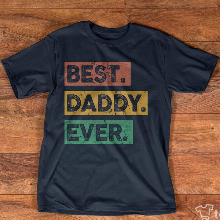 Best Daddy Ever Shirt - TeePython