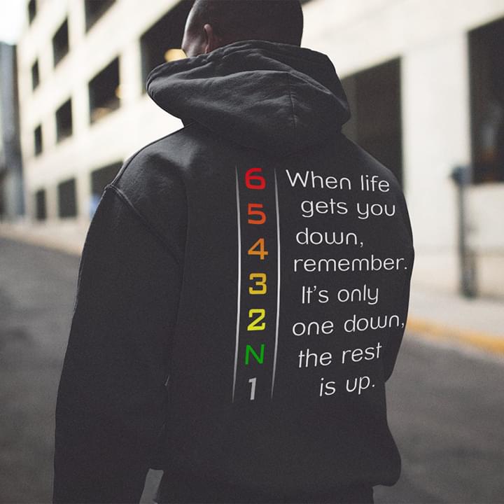 When the life is changing. When Life gets you down. When Life gets you down remember it's only one down the rest is up. Get Life вещи. When the Life gets you down remember it's only one down the rest is up Shirt.