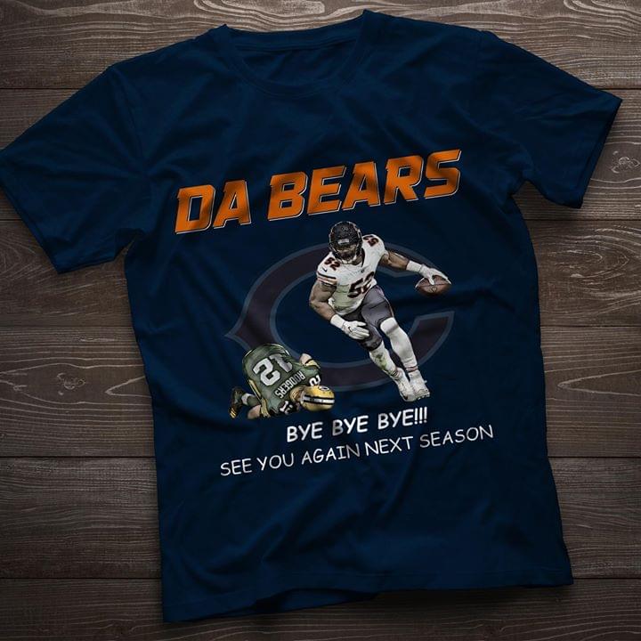 Da Bears Bye Bye Bye See You Again Next Season Shirt - TeePython