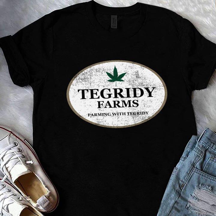 Tegridy Farms Farming With Tegridy Shirt - TeePython