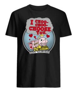 I Choo Choo Choose You Happy Valentines Shirt