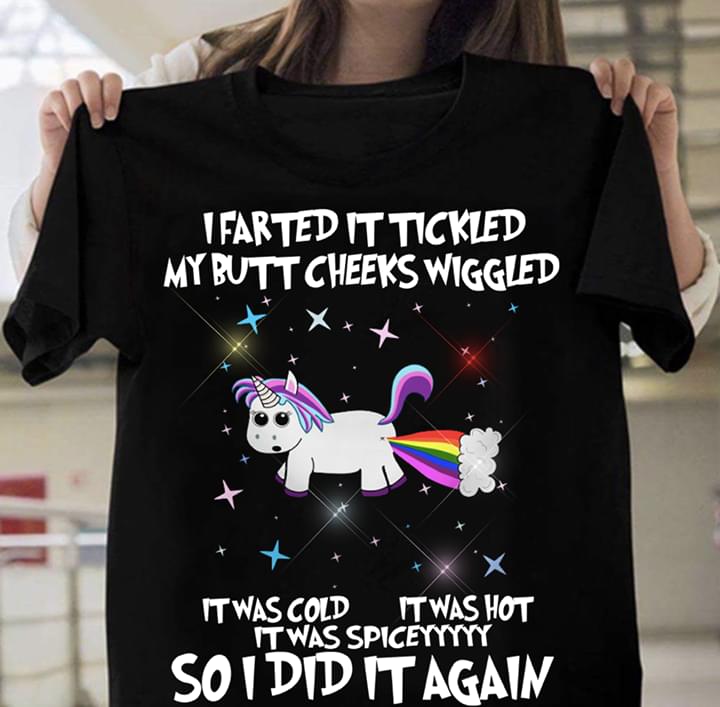 I Farted It Tickled My Butt Cheeks Wiggled It Was Cold It Was Hot It Was Spiceyyyy So I Did It Again Shirt Teepython - oops i farted roblox id code