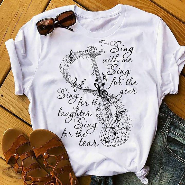 Sing With Me Sing For The Year Shirt - TeePython