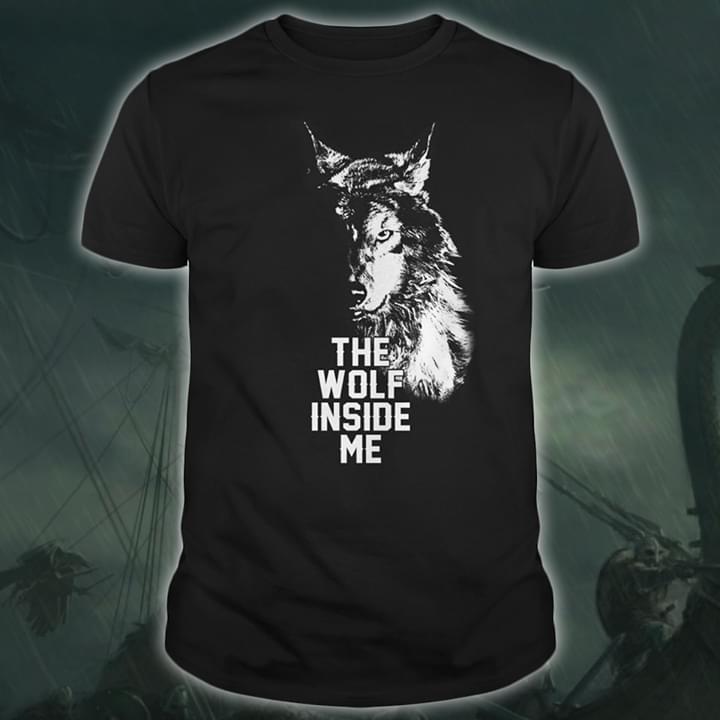 The Wolf Inside Me Shirt - TeePython