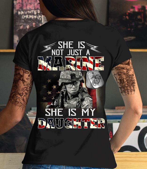 She Is Not Just A Marine She Is My Daughter Shirt Teepython