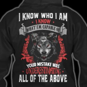 I Know Who I Am I Know What I'm Capable Of Dangerous Wolfs Shirt (Back Side)