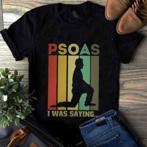 Vintage PSOAS Man I Was Saying T-Shirt