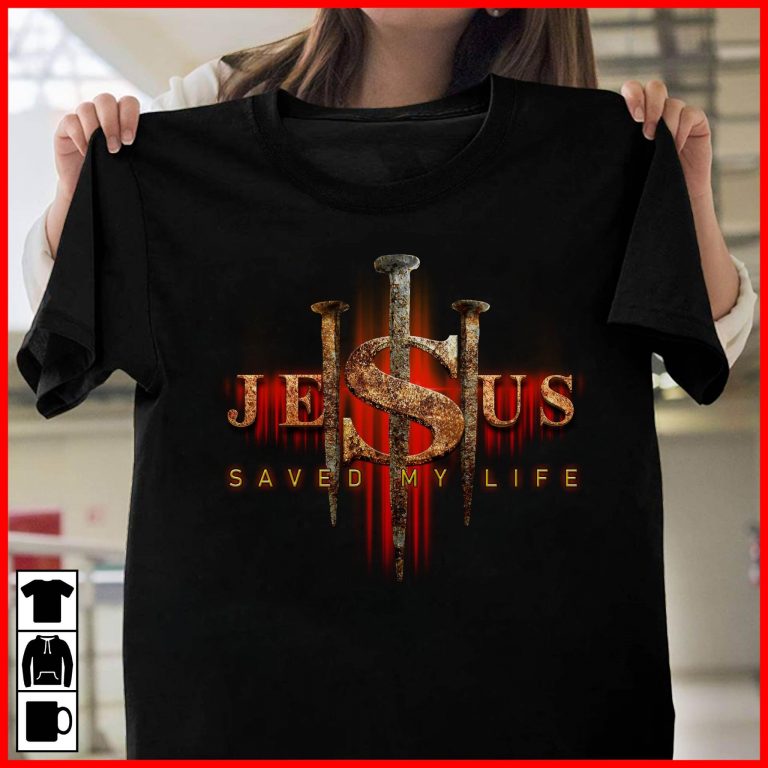 Jesus Saved My Life Gothic Style T-Shirt Sweatshirt Hoodie
