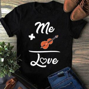 Me Plus Violin Fiddle Equal Love T-Shirt Sweatshirt Hoodie