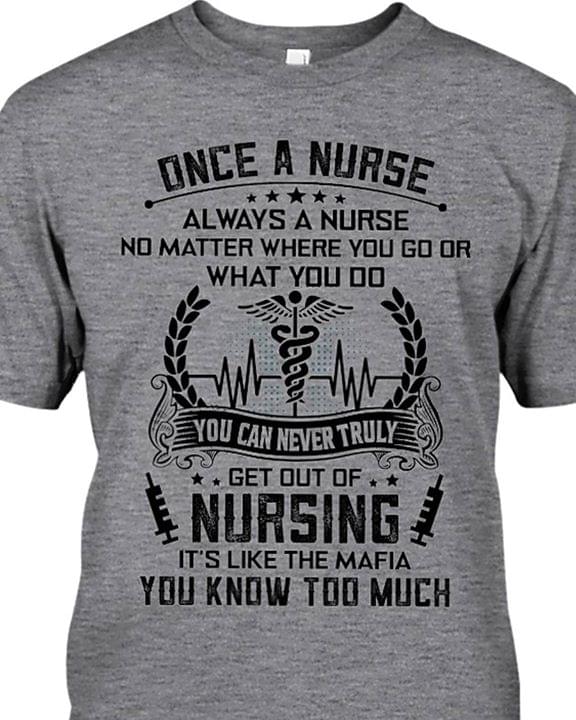 Once A Nurse Truly Nursing Love Job Shirt - TeePython