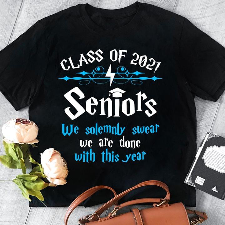 Class Of 2021 Seniors We Solemnly Swear We Are Done With This Year ...