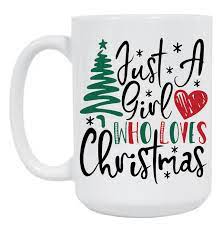 Just A Girl Who Loves Christmas Christmas Tree Snow Heart White Mug