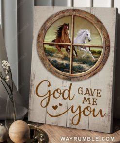 God Gave Me You Horses Canvas Poster