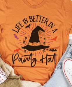 Life Is Better In A Pointg Hat Witch Hat Halloween Shirt