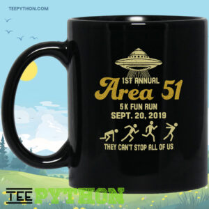 1ST Annual Area 51 5K Fun Run Sept 20 2019 They Can't Stop All Of Us UFO