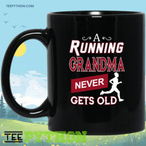A Running Grandma Never Get Old Outdoor