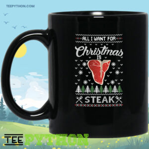 All I Want For Christmas Is Steak Ugly Style