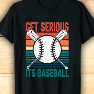 Get Serious It's Baseball Vintage
