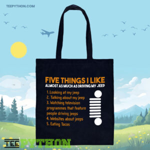 Five Things I Like Almost As Much As Driving My Jeep Fan Art Tote Bag
