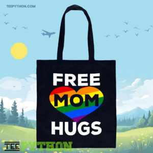 Love LGBT Free Mom Hugs Tote Bag