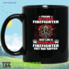 Proud Retired Firefighter Just Like A Regular Only Way Happier Coffee Tea Mug