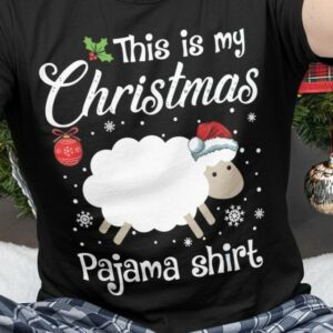 Cute Sheep, This Is My Christmas Pajama Shirt