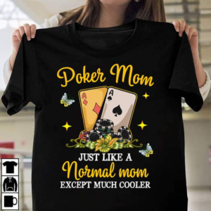 Poker Mom Shirt